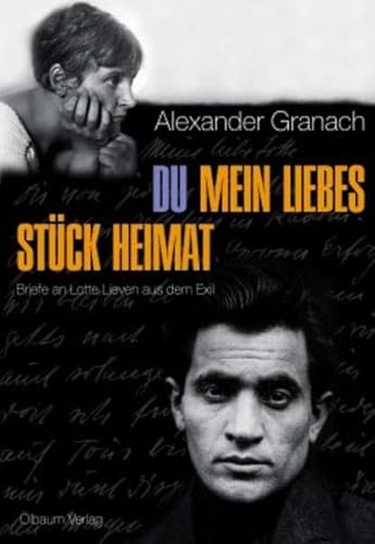 9783927217645: Du mein liebes Stck Heimat: Briefe an Lotte Lieven aus dem Exil