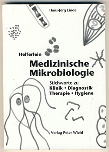 Beispielbild fr Helferlein Medizinische Mikrobiologie: Stichworte zu Klinik, Diagnostik, Therapie, Hygiene zum Verkauf von medimops