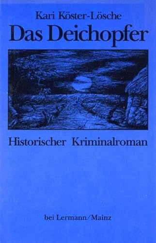 Beispielbild fr Das Deichopfer: Historischer Kriminalroman zum Verkauf von medimops