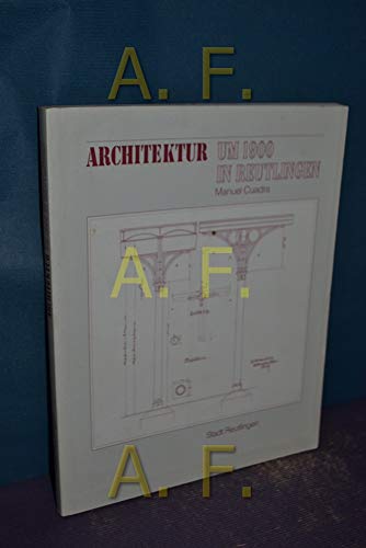 9783927228276: Architektur um 1900 in Reutlingen (Livre en allemand)