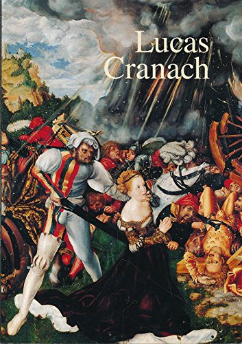 9783927233331: Lucas Cranach. - Muenchen Katalog zur Landesausstellung : Festung Rosenberg, Kronach, 17. Mai - 21. August 1994; Museum der Bildenden Kuenst