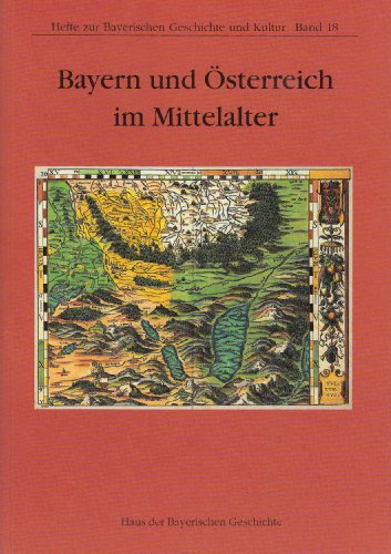 9783927233478: Bayern und sterreich im Mittelalter (Livre en allemand)