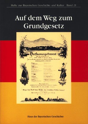 Stock image for Auf dem Weg zum Grundgesetz: Verfassungskonvent Herrenchiemsee 1948 for sale by medimops