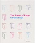 Imagen de archivo de THE POWER OF PAPER IN GRAPHIC DESIGN a la venta por AwesomeBooks