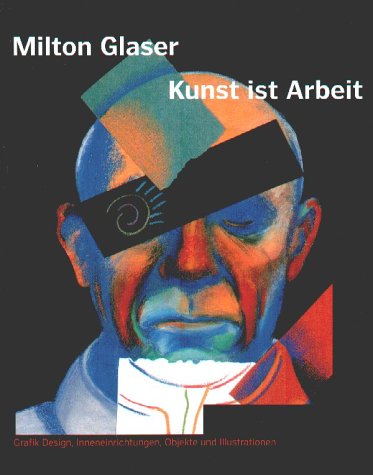 Stock image for Milton Glaser Kunst Ist Arbeit for sale by Antiquariat Nam, UstId: DE164665634