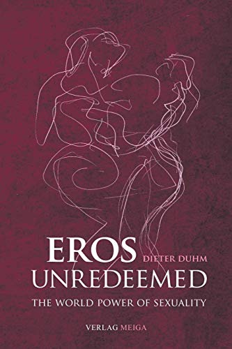 Beispielbild fr Eros Unredeemed zum Verkauf von Better World Books