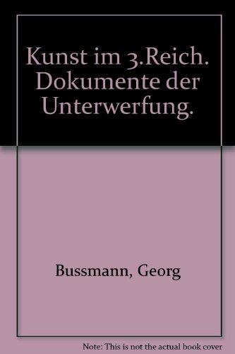 Beispielbild fr Kunst im 3. Reich - Dokumente der Unterwerfung [Broschiert] zum Verkauf von Buchhandlung-Antiquariat Sawhney