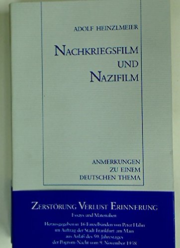 Nachkriegsfilm und Nazifilm - Anmerkungen zu einem deutschen Thema, hrsg. von Peter Hahn im Auftrag der Stadt Frankfurt am Main aus Anlaß des 50. Jahrestages der Pogrom-Nacht vom 9. November 1938, - Heinzlmeier, Adolf,