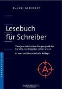 Beispielbild fr Lesebuch fr Schreiber. Vom journalistischen Umgang mit der Sprache. Ein Ratgeber in Beispielen. zum Verkauf von medimops