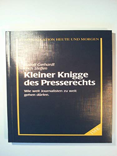 Stock image for Kleiner Knigge des Presserechts. Wie weit Journalisten zu weit gehen drfen.(3.erw. und berarb. Auflage) for sale by Gerald Wollermann