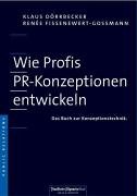 9783927282544: Wie Profis PR-Konzeptionen entwickeln. Das Buch zur Konzeptionstechnik.