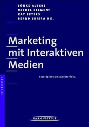 Stock image for Marketing mit Interaktiven Medien. Strategien zum Markterfolg. for sale by medimops