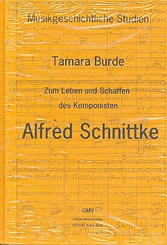 9783927293106: Zum Leben und Schaffen des Komponisten Alfred Schnittke (Musikgeschichtliche Studien)