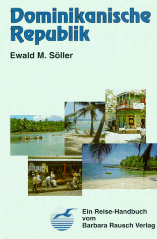 Stock image for Dominikanische Republik. Ein Reise-Handbuch. for sale by La Librera, Iberoamerikan. Buchhandlung