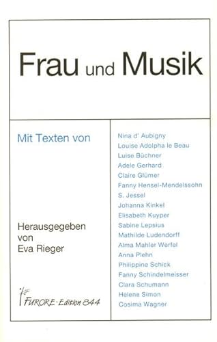 Imagen de archivo de Frau und Musik: Berichte, Tagebuchaufzeichnungen und Briefe von Musikschaffenden Frauen des 19. und 20. Jahrhunderts. (Furore Edition 844) a la venta por Antiquariat  >Im Autorenregister<