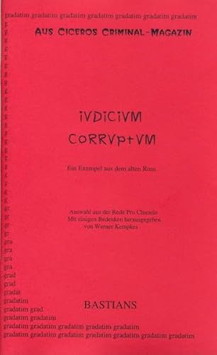 9783927334113: Iudicium corruptum: Ein Exempel aus dem alten Rom, Aus Ciceros Criminal-Magazin, Auswahl aus Pro Cluentio. Mit Beiheft (Livre en allemand)