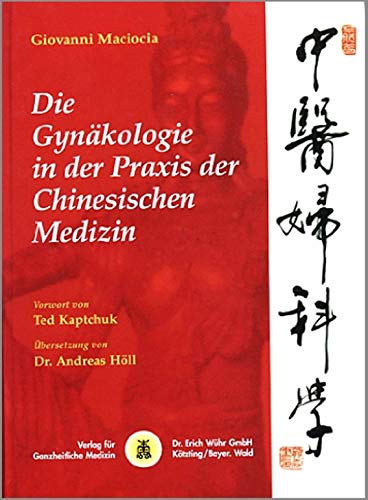 9783927344303: Die Gynkologie in der Praxis der Chinesischen Medizin