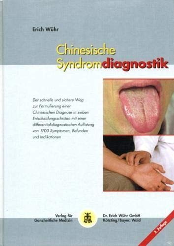 Beispielbild fr Chinesische Syndromdiagnostik: Der schnelle und sichere Weg zur Formulierung einer chinesischen Diagnose in sieben Entscheidungsschritten mit einer . von 1700 Symptomen, Befunden und Indikationen zum Verkauf von medimops