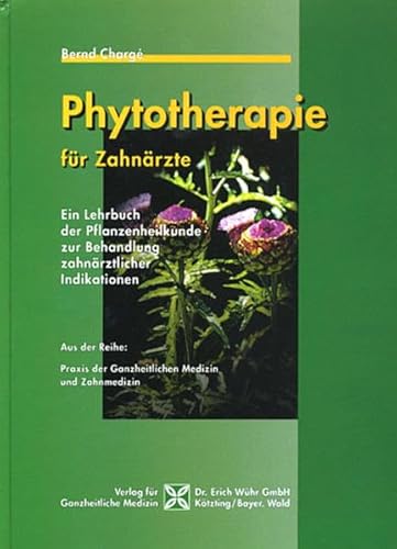 Imagen de archivo de Phytotherapie fr Zahnrzte: Ein Lehrbuch der Pflanzenheilkunde zur Behandlung zahnrztlicher Indikationen Praxis der Ganzheitlichen Medizin und Zahnmedizin Bernd Charg Zahnarzt zahnrztlichen Praxis Anwaltskanzleien Bewertung zahnmedizinischer Gutachten Einheitlicher Bewertungsmastab EBM Kassenabrechnung Zahnarztgebhren Zahmedizin Dentist Deutscher Zahnrzte Verlag chirurgische Zahnheilkunde Patienten Frontzahntrauma Behandlung Therapie Pathogenese Diagnostik Verletzungsarten Behandlungsschritte Behandlungsmanahmen traumatisierte Zhne Kliniken Praxen Saarlndisches rzteblatt Zahnarzt Behandlungsmglichkeiten Thringer Zahnrzteblatt Klassifikation der Frakturen Behandlungsvorschlge Kieferorthopdie Deutsche Zahnrztliche Zeitschrift Zahnmedizinstudenten Bayerisches Zahnrzteblatt a la venta por BUCHSERVICE / ANTIQUARIAT Lars Lutzer