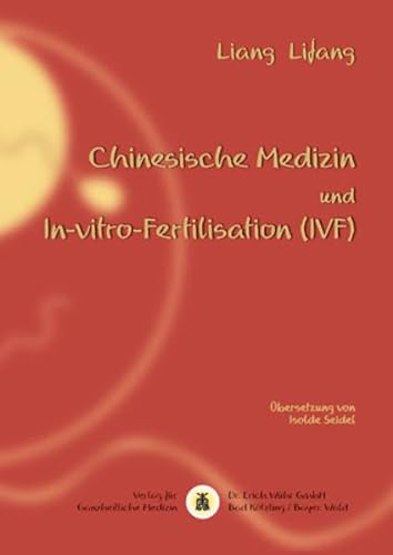 Stock image for Chinesische Medizin und In-vitro-Fertilisation IVF for sale by medimops