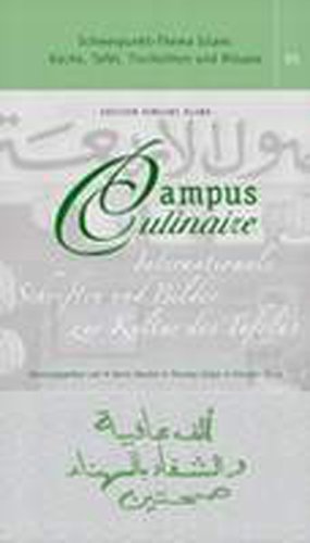 Stock image for Campus Culinaire - Internationale Schriften und Bilder zur Kultur des Tafelns. Heft 01: Schwerpunkt-Thema Islam: Kche, Tafel, Tischsitten und Rituale. for sale by Antiquariat Christoph Wilde