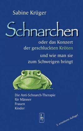 Beispielbild fr Schnarchen oder das Konzert der geschluckten Krten und wie man sie zum Schweigen bringt zum Verkauf von Alpha Buchhandel