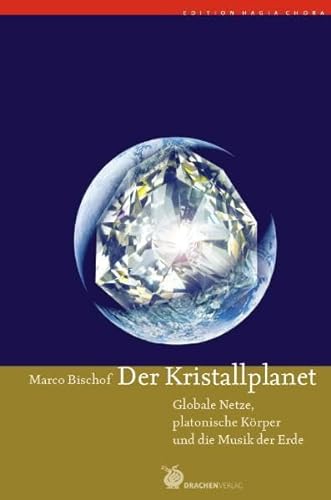 Beispielbild für Der Kristallplanet: Globale Netze, platonische Körper und die Musik der Erde zum Verkauf von medimops