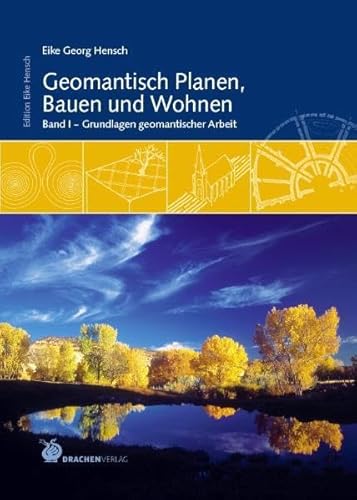 Geomantisch Planen, Bauen und Wohnen. Band I: Grundlagen geomantischer Arbeit Band II: Praktisches Handbuch - Hensch, Eike Georg