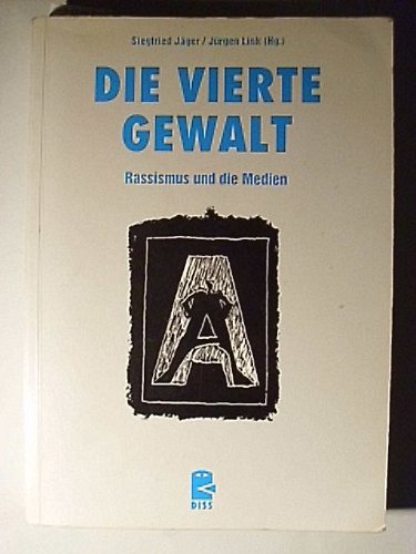 Beispielbild fr Die vierte Gewalt. Rassismus und die Medien. (DISS-Studien). zum Verkauf von Antiquariat Dr. Josef Anker