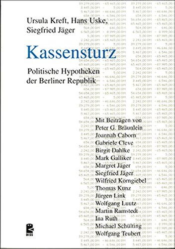 Kassensturz - Politische Hypotheken der Berliner Republik - Kreft Ursula, Uske Hans, Jäger Siegfried (Hrsg.)