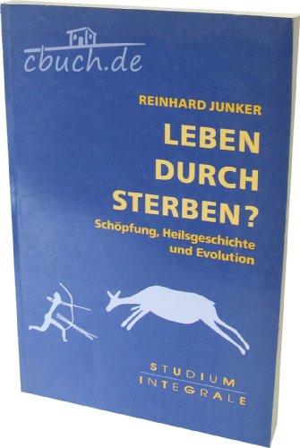 Beispielbild fr Leben durch Sterben?. Schpfung, Heilsgeschichte und Evolution zum Verkauf von medimops