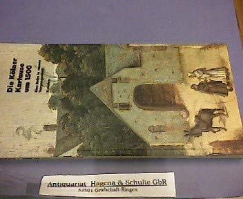 9783927396388: Die Kölner Kartause um 1500: Eine Reise in unsere Vergangenheit : Führer zur Ausstellung 18. Mai-22. September 1991 (German Edition)