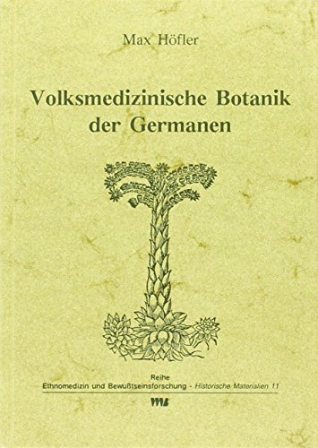 Imagen de archivo de Volksmedizinische Botanik der Germanen -Language: german a la venta por GreatBookPrices