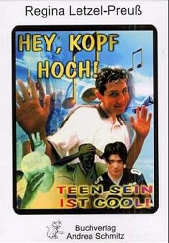 9783927442726: Hey, Kopf hoch!. Teen sein ist cool!