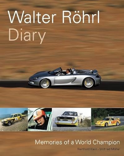 9783927458055: Walter Rohrl Diary: Memories of a World Champion