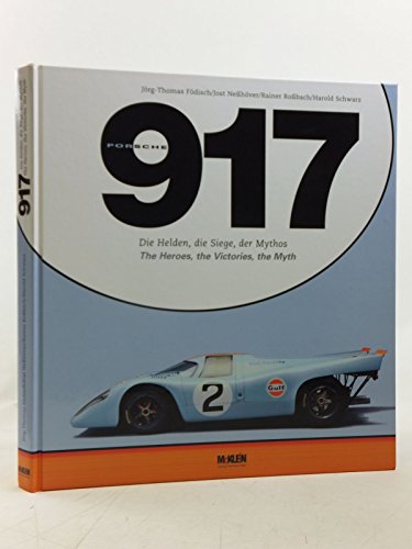 9783927458383: Porsche 917: Die Helden, die Siege, der Mythos