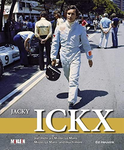 Beispielbild fr Jacky Ickx: Mister Le Mans, and Much More zum Verkauf von WorldofBooks