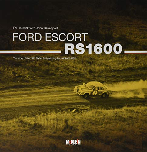 Stock image for Ford Escort RS1600: The story of the 1972 Safari Rally winning Escort RWC 455K for sale by suffolkbooks