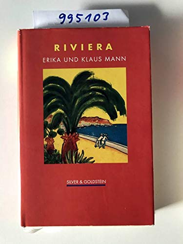 Beispielbild fr Das Buch von der Riviera. Erika u. Klaus Mann. Mit Orig.-Zeichn. von Walther Becker . sowie e. Nachw. von Martin Ripkens u. 8 zeitgenss. Photographien zum Verkauf von Antiquariat  Udo Schwrer