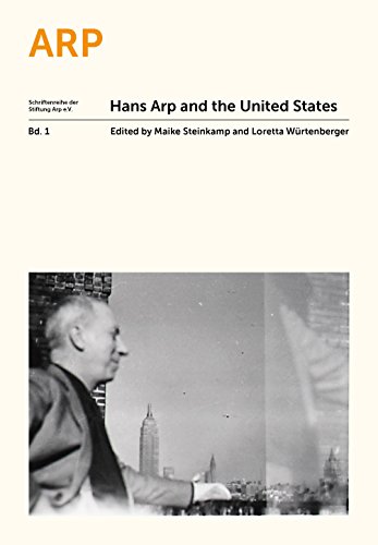 Beispielbild fr Hans Arp and the United States, Volume 1 Stiftung Arp Papers zum Verkauf von Colin Martin Books