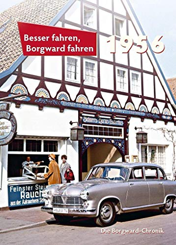 Stock image for Besser fahren, Borgward fahren 1956 -Language: german for sale by GreatBookPrices