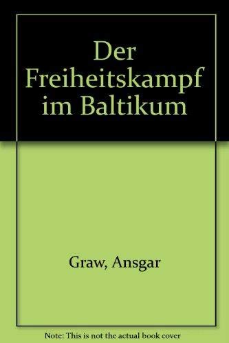 Stock image for Der Freiheitskampf im Baltikum for sale by Antiquariat Walter Nowak