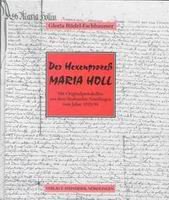 Der Hexenprozeß Maria Holl. Mit Originalprotokollen aus dem Stadtarchiv Nördlingen vom Jahre 1593/94. - Rüdel-Eschbaumer, Gloria
