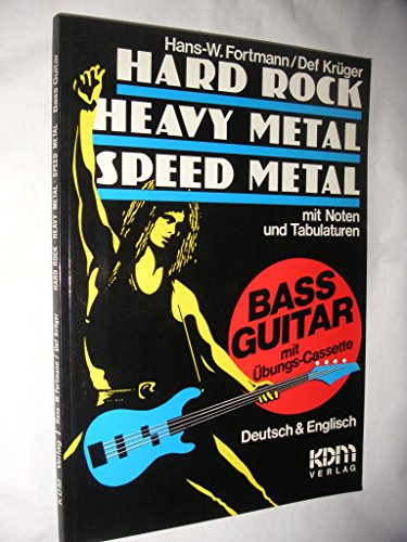 Beispielbild fr Hard Rock, Heavy Metal, Speed Metal - Bass Guitar zum Verkauf von 3 Mile Island