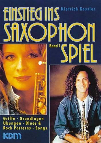 Imagen de archivo de Einstieg ins Saxophonspiel 1: Griffe-Grundlagen-bungen-Blues & Rock Patterns- Songs: BD 1 a la venta por medimops