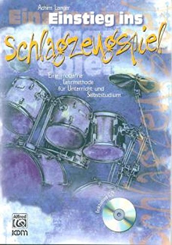 Beispielbild fr Einstieg ins Schlagzeugspiel. Eine moderne Lernmethode fr Unterricht und Selbststudium. (Buch & CD) zum Verkauf von medimops