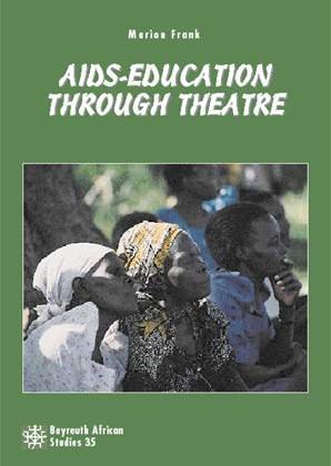 Stock image for AIDS Education Through Theatre: Case Studies from Uganda for sale by Anybook.com
