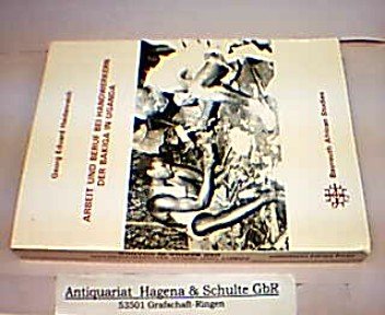 9783927510395: Arbeit und Beruf bei Handwerkern der Bakiga in Uganda (Bayreuth African studies) (German Edition)