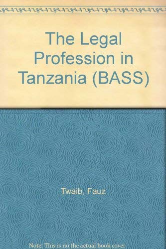 9783927510517: The Legal Profession in Tanzania: 46 (BASS)