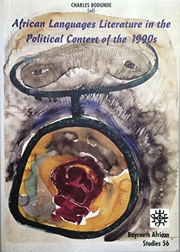 Stock image for Afrcian Language Literature in the Political Context of the 1990's (BASS) (Bayreuth African Studies) [Paperback] charles-bodunde for sale by Brook Bookstore